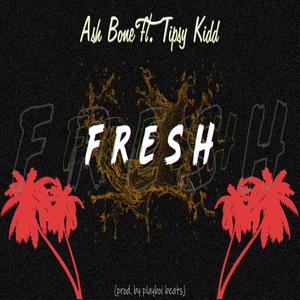 Fresh (feat. Tipsy Kidd)