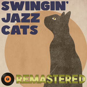 Swingin' Jazz Cats (Remastered 2014)