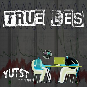 True Lies (feat. 3FNefff) [Explicit]