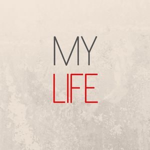 My Life (Explicit)