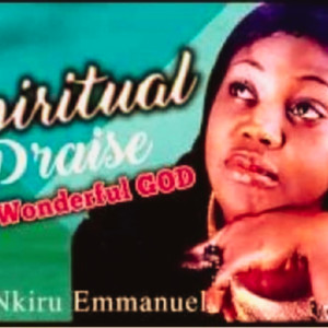 Spiritual Praise (Wonderful God)