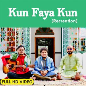 Kun Faya Kun (Recreation) (feat. Rumit K, Raajas & Mubashir)