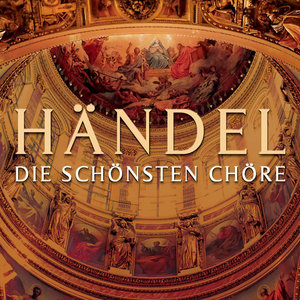 Händel: Die schönsten Chöre