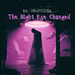 THE NIGHT EYE CHANGED