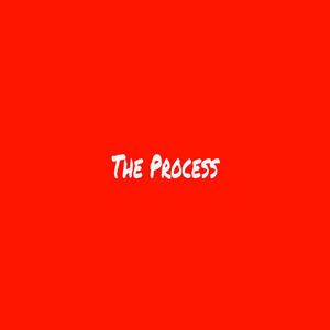 The Process