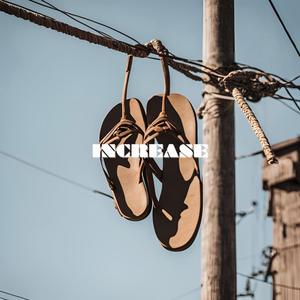 Increase (feat. Wyz Iyz)