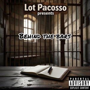 lot pacosso presents behind the bars