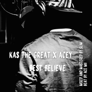 Best Believe (feat. Acey) [Explicit]