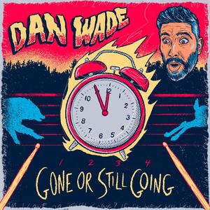 Gone or Still Going (Explicit)