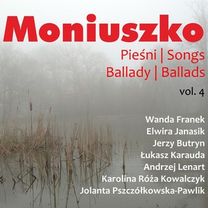 Moniuszko: Pieśni / Songs Vol. 4