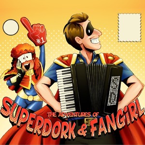 The Adventures of Superdork & Fangirl