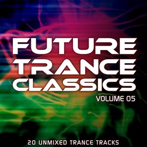 Future Trance Classics Vol. 5