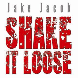 Shake It Loose (Explicit)