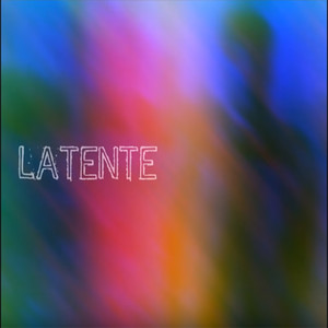 Latente