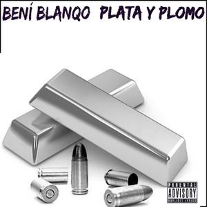 PLATA Y PLOMO (Explicit)