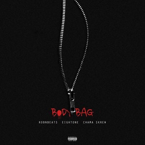 Bodybag(feat. Chama Skrew & Eightone) (Explicit)