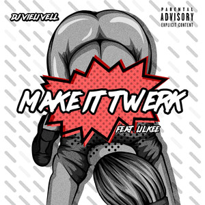 Make It Twerk (Explicit)