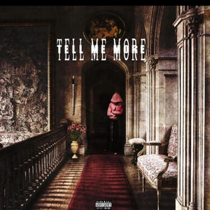 Tell me more (Explicit)