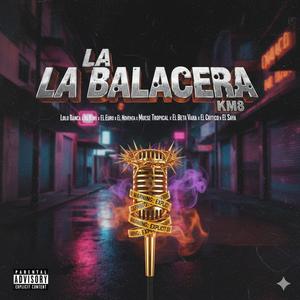 La balacera (feat. El euro, El bori, La noventa, El critico, El saya, El beta vara & Muese tropical) (Radio Edit|Explicit)
