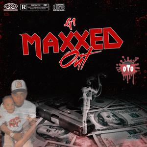 Maxxed Out (Explicit)