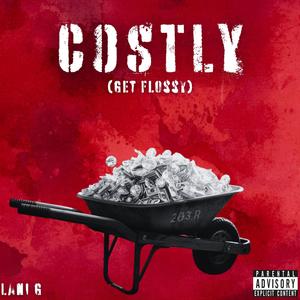 Costly (Get Flossy) (Explicit)