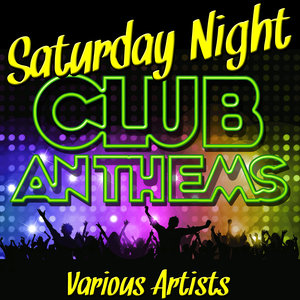 Saturday Night Club Anthems