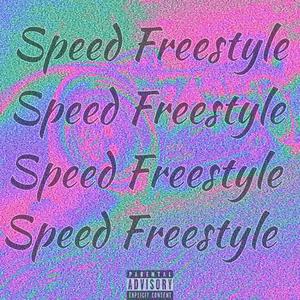 Speed Freestlye (Explicit)