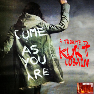Come As You Are – A Tribute to Kurt Cobain