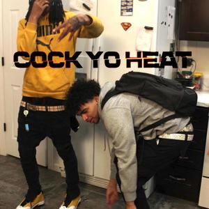 Cock Yo Heat (Explicit)