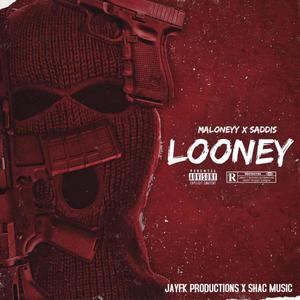 LOONEY (feat. Saddis) (Explicit)