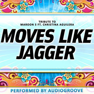 Moves Like Jagger (Explicit)