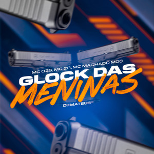 Glock das Meninas (Explicit)