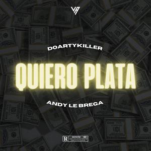 Quiero Plata (feat. Andy Le Brega) [Explicit]