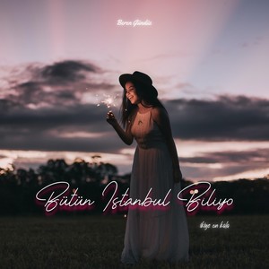 Bütün İstanbul Biliyo (Remix)