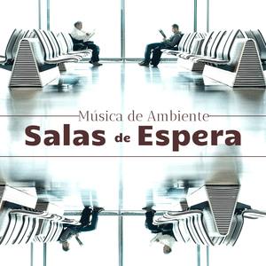 Música de Ambiente Salas de Espera - Fondo Musical Instrumental Relajante