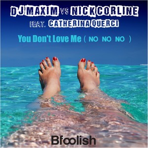 You Don't Love Me ( No No No ) (Nick Corline Mix)