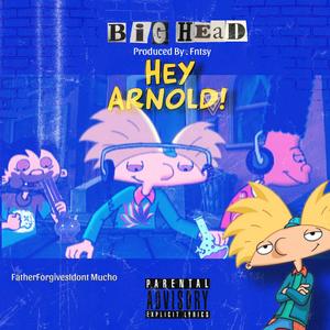 Big head (Hey Arnold) [Explicit]