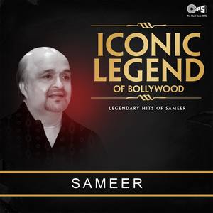 Iconic Legend of Bollywood: Sameer