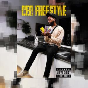 Ceo Freestyle (Explicit)