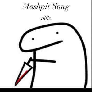 Moshpit Song (Explicit)