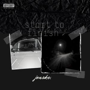 start to finish (Explicit)
