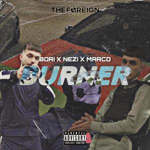 Burner (feat. Nezi & Marcdoubleo) (Explicit)