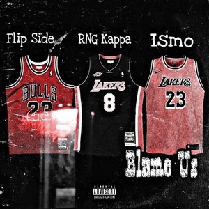 Blame Us (feat. Ismo & RNG Kappa) [Explicit]