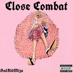 Close Combat (Explicit)