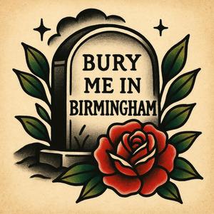Bury Me In Birmingham