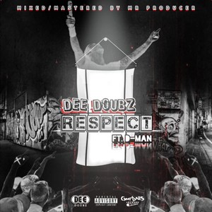 Respect (feat. D-Man) (Explicit)