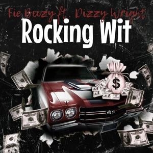 Rocking Wit (feat. Dizzy Wright)