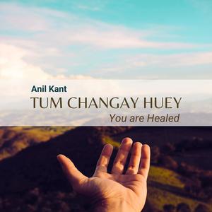 Tum changay huey