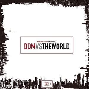 DDMVSTHEWORLD (Explicit)