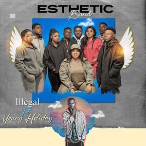 Illegal (feat. Esthetik Band & Young Holiday)